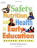 Safety, Health, and Nutrition in Early Education, 2E