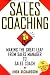 Sales Coaching: Making the Great Leap from Sales Manager to Sales Coach