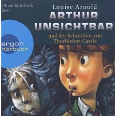Arthur Unsichtbar und der Schrecken von Thorblefort Castle. CD