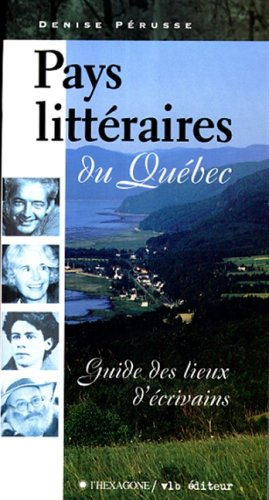 City Travel Guides Discounted  Livres : Pays littéraires du Québec
