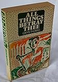 All things betray thee