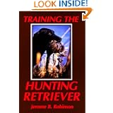 Training the Hunting Retriever by Jerome B. Robinson