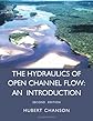 Hydraulics of Open Channel Flow, Second Edition