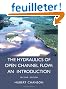 The Hydraulics of Open Channel Flow: An Introduction : Basic Principles, Sediment Motion, Hydraulic Modelling, Desin of Hydraulic Structures