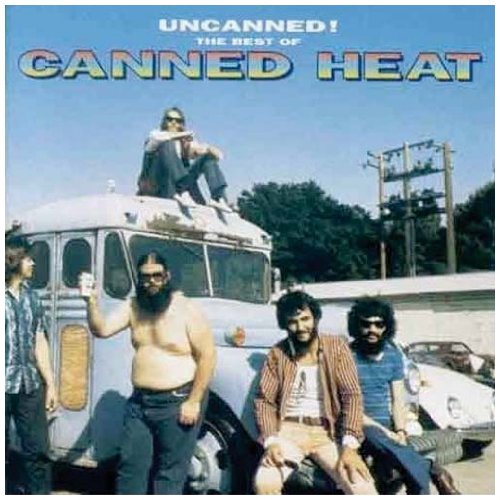 Canned Heat - Uncanned: Best Of - Zortam Music