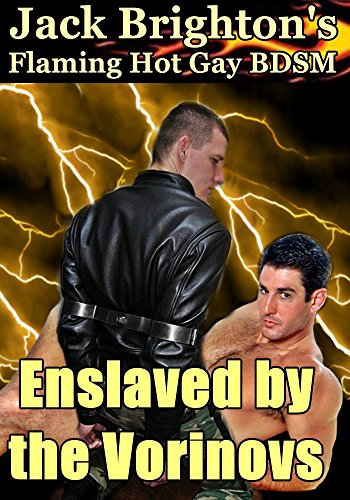 Enslaved by the Vorinovs: Flaming Hot Gay BDSM