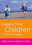 Engaging young children : a nurturing pedagogy