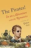 The Pirates!: In an Adventure with the Romantics (Vintage Original)