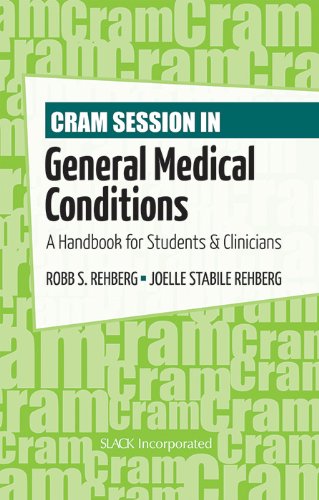 Cram Session in General Medical Conditions: A Handbook for Students and Clinicians (Cram Session in Physical Therapy) Cram Session in General Medical Conditions: A Handbook for Students and Clinicians (Cram Session in Physical Therapy)