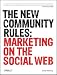 The New Community Rules: Marketing on the Social Web