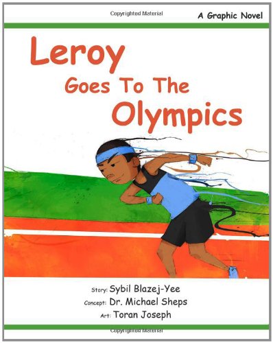 leroy goes to the olympics a graphic novel