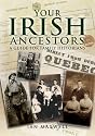 Your Irish Ancestors: A Guide for the Family Historian