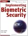 Implementing Biometric Security (Wiley Red Books)