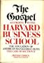 The gospel according to the Harvard Business School