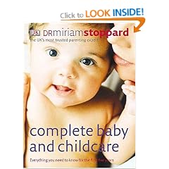 Complete Baby and Childcare: Everything You Need to Know for the First Five Years