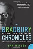 The Bradbury Chronicles: The Life of Ray Bradbury (P.S.)