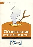 G�obiologie : mythe ou r�alit� ?