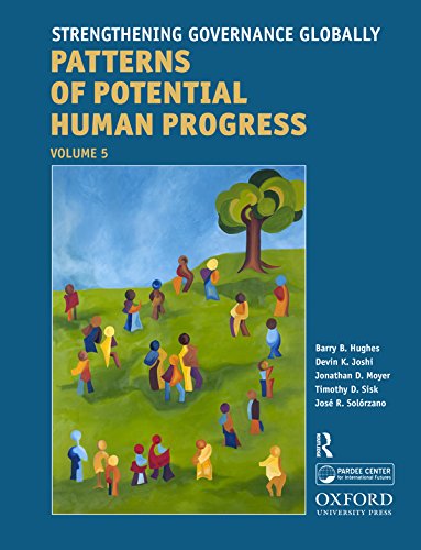Strengthening Governance Globally: Forecasting the Next 50 Years (Patterns of Potential Human Progress)