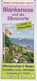 Radeln und Wandern durch Blankenese und die Elbvororte. Ausflugskarte 1 : 20 000. Mit Cranz und Finkenwerder