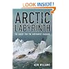 Arctic Labyrinth: The Quest for the Northwest Passage