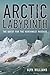 Arctic Labyrinth: The Quest for the Northwest Passage