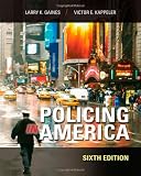 Policing In America, Sixth Edition
