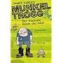 Munkel Trogg: Der kleinste Riese der Welt von Steve Wells