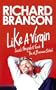 Like A Virgin: Secrets They Won't Teach You at Business School