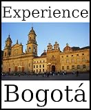Experience Bogota: a travel guide (2012)