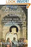Aristotle's Children: How Christians,...
