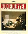 Age of the Gunfighter: Men and Weapons on the Frontier, 1840-1900