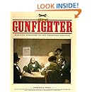 Age of the Gunfighter: Men and Weapons on the Frontier, 1840-1900