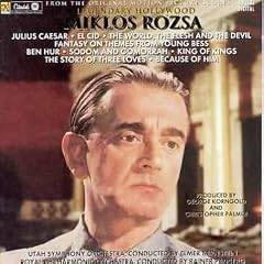 Legendary Hollywood Miklos Rozsa Film Score Anthology by  Miklos Rozsa, Rainer Padberg, Royal Philharmonic Orchestra, Utah Symphony Orchestra, and Christopher Bowers-Broadbent 