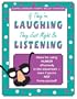 If They'Re Laughing, They Just Might Be Listening: Ideas for Using Humor Effectively in the Classroom, Even If You'Re Not Funny Yourself