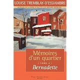 M�moires d'un quartier, tome 4: Bernadetteby Louise Tremblay...