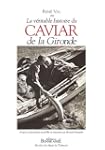 Caviar de la Gironde, la V�ritable Hi...