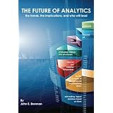 The Future of Analytics: the trends, the implications, and who will lead