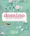 Domino: The Book of Decorating: A room-by-room guide to creating a home that makes you happy