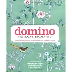 Domino: The Book of Decorating: A Room-by-Room Guide to Creating a Home That Makes You Happy
