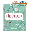Domino: the Book of Decorating: A Room-by-Room Guide to Creating a Home That Makes You Happy
