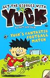 Yucks Fantastic Football Match: v. 11