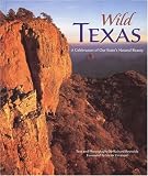 Wild Texas: A Celebration of Our State's Natural Beauty