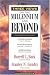 Three Views on the Millennium and Beyond