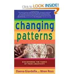 Changing Patterns: Discovering the Fabric Of Your Creativity