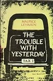 The trouble with yesterday
