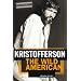 Kristofferson: The Wild American