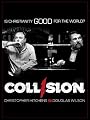 Collision : Christopher Hitchens vs. Douglas Wilson (Amazon.com Exclusive)