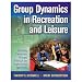 Group Dynamics In Recreation And Leisure (Paperback Book)