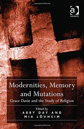 Modernities, Memory and Mutations: Grace Davie and the Study of Religion