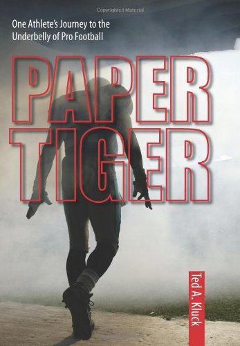 Paper Tiger: One Athlete's Journey to the Underbelly of Pro Football